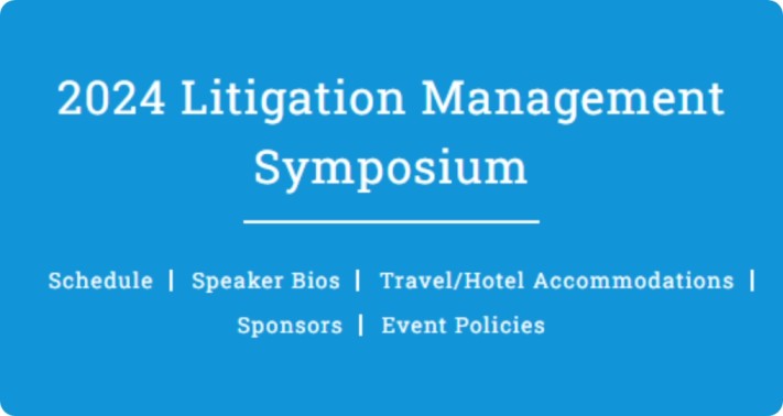 CLM Litigation Management Symposium