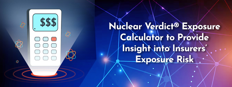 Nuclear Verdict Exposure Calculator